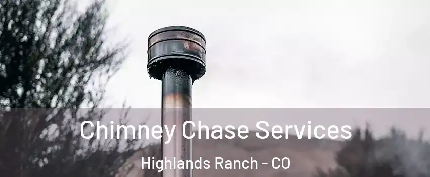  Chimney Chase Services Highlands Ranch - CO