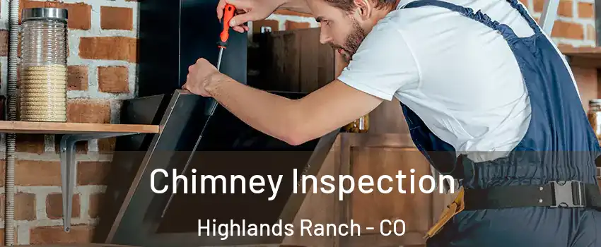  Chimney Inspection Highlands Ranch - CO