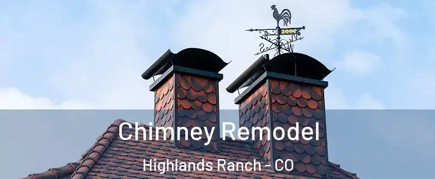 Chimney Remodel Highlands Ranch - CO