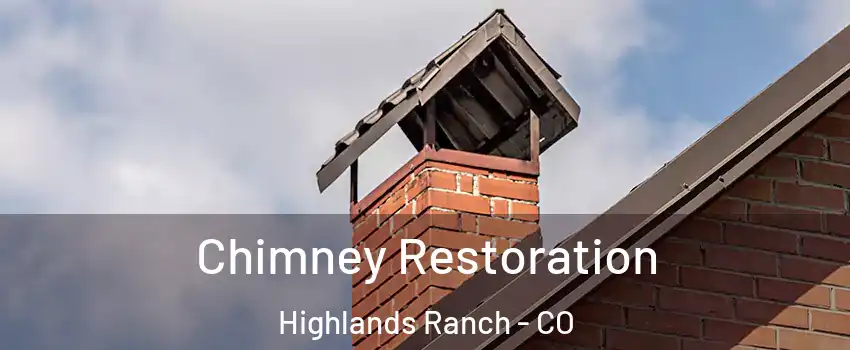  Chimney Restoration Highlands Ranch - CO
