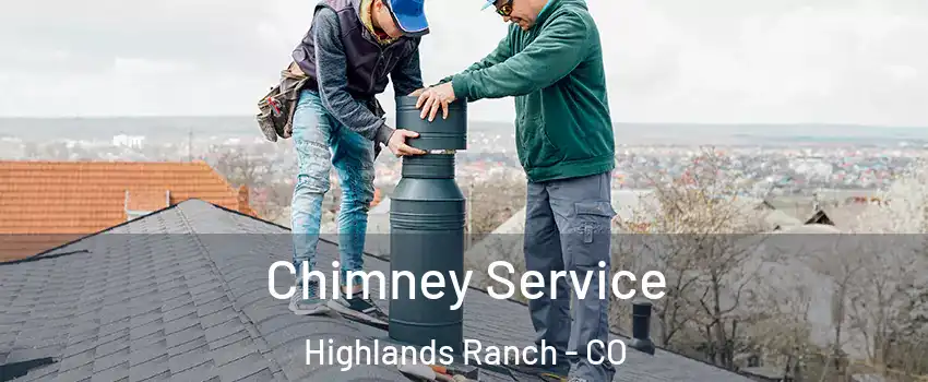  Chimney Service Highlands Ranch - CO