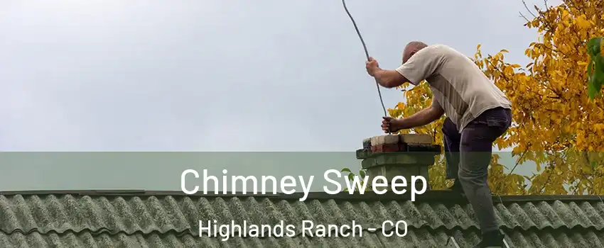  Chimney Sweep Highlands Ranch - CO