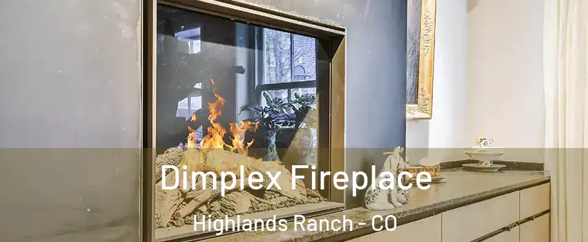  Dimplex Fireplace Highlands Ranch - CO