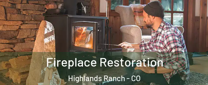  Fireplace Restoration Highlands Ranch - CO