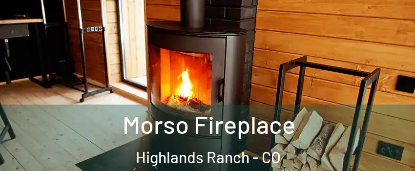  Morso Fireplace Highlands Ranch - CO
